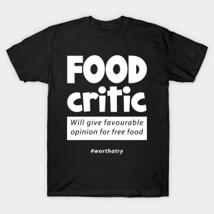 funny food critic T-Shirt